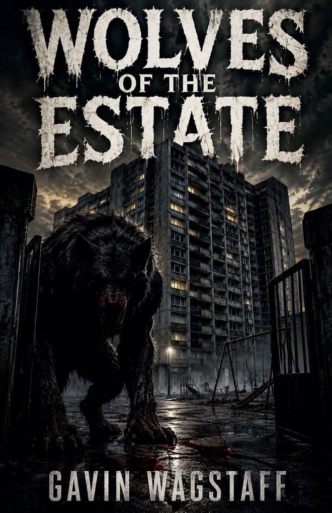 Wolves Of The Estate