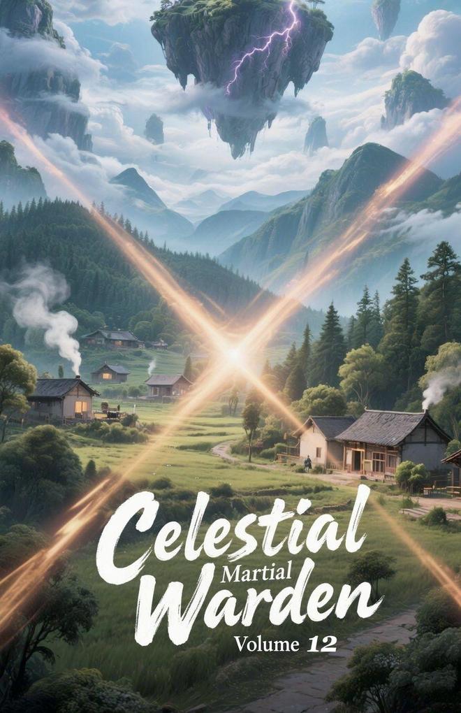 Celestial Martial Warden Volume 12