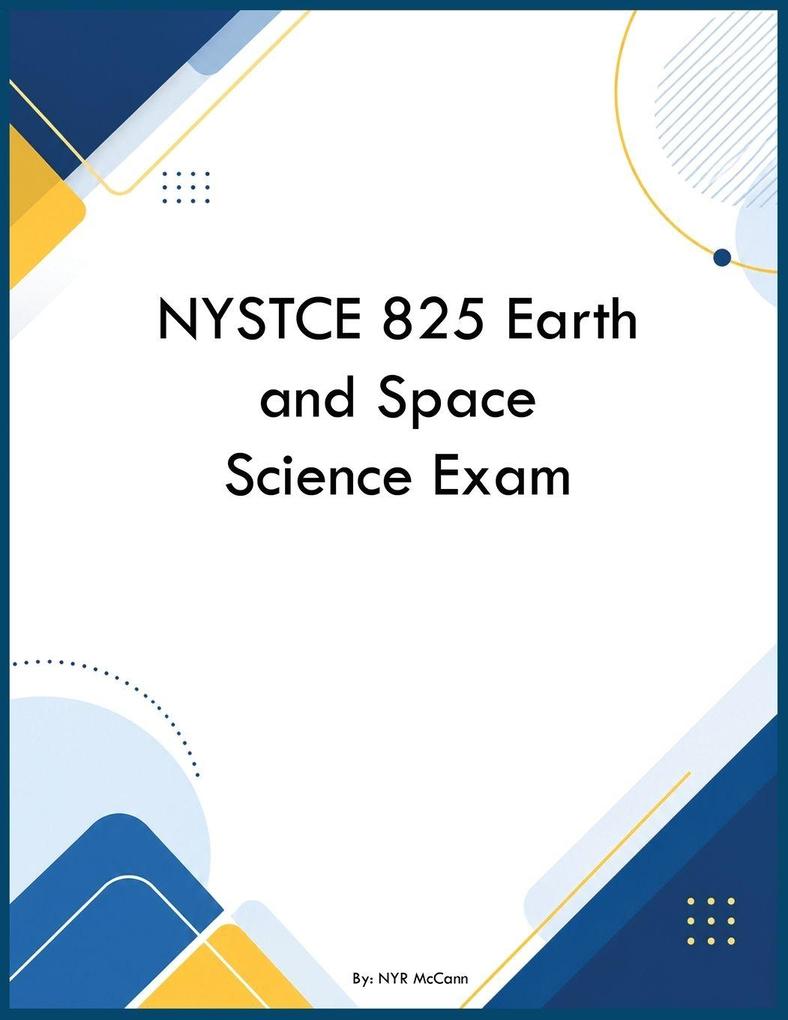 NYSTCE 825 Earth and Space Science Exam