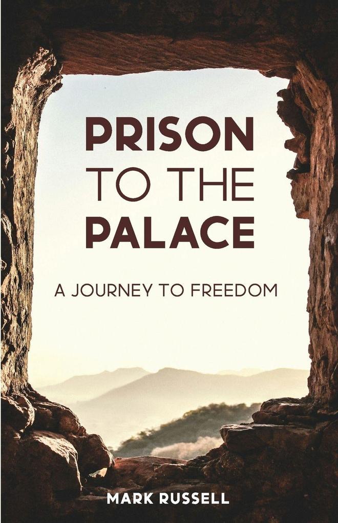 Prison to the Palace