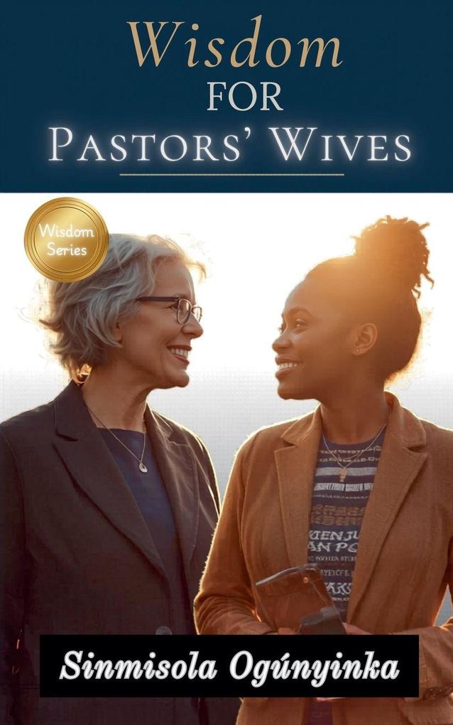 Wisdom For Pastors' Wives