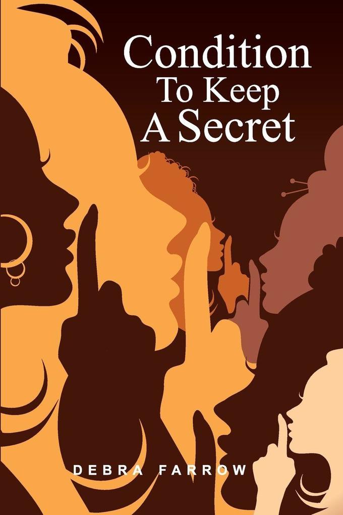CONDITION TO KEEP A SECRET