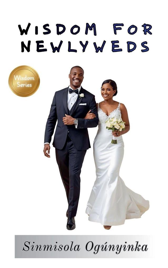 Wisdom For Newlyweds