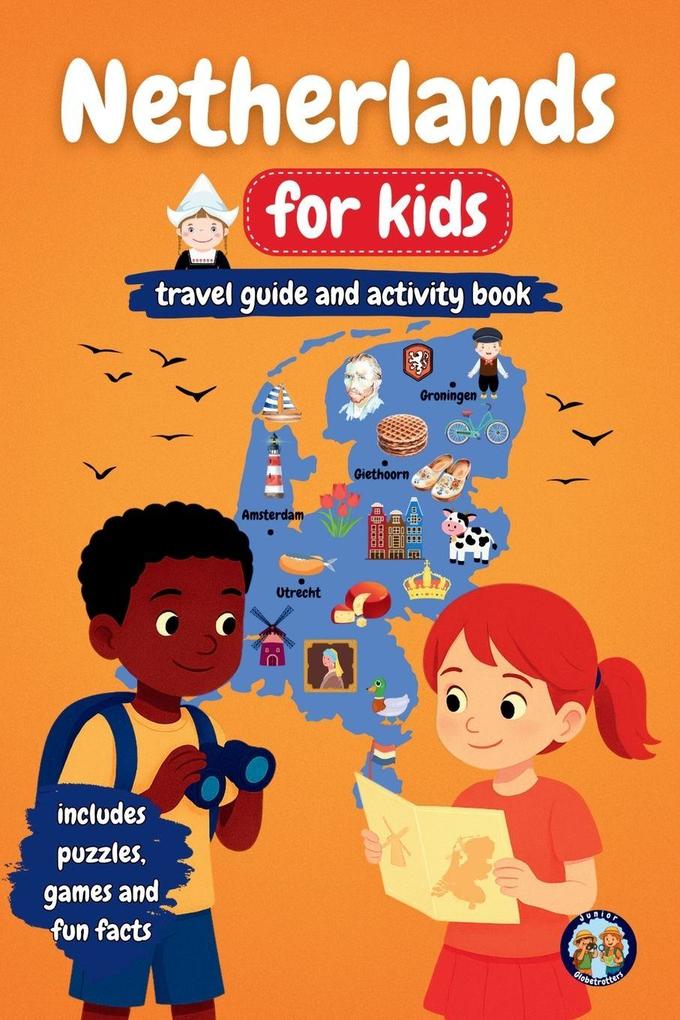 Netherlands for Kids - Travel Guide & Activity Book