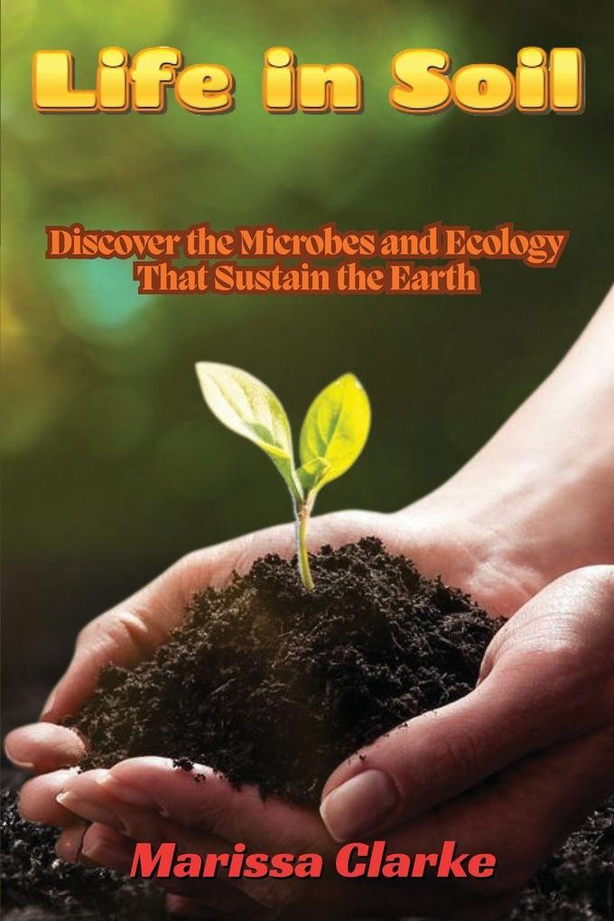 Life in Soil