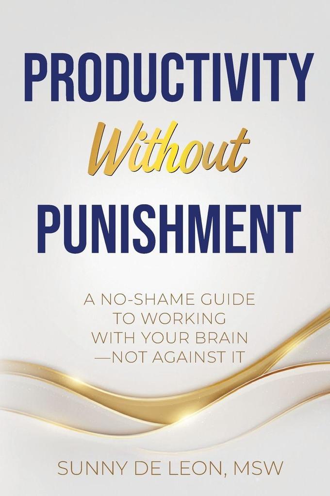 Productivity Without Punishment