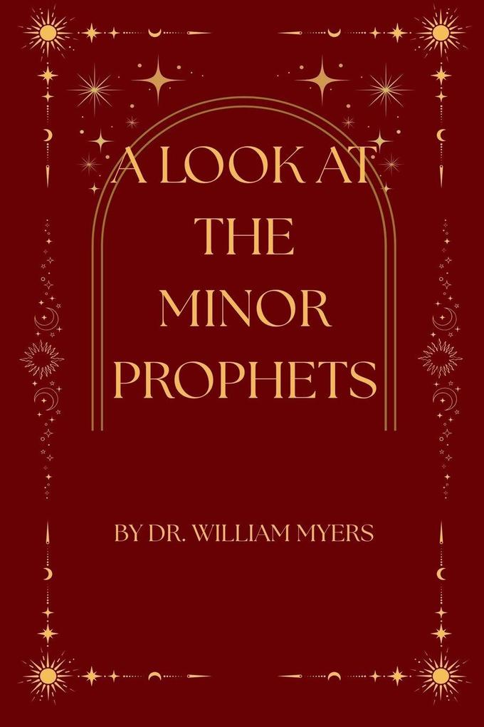 A Look at the Minor Prophets