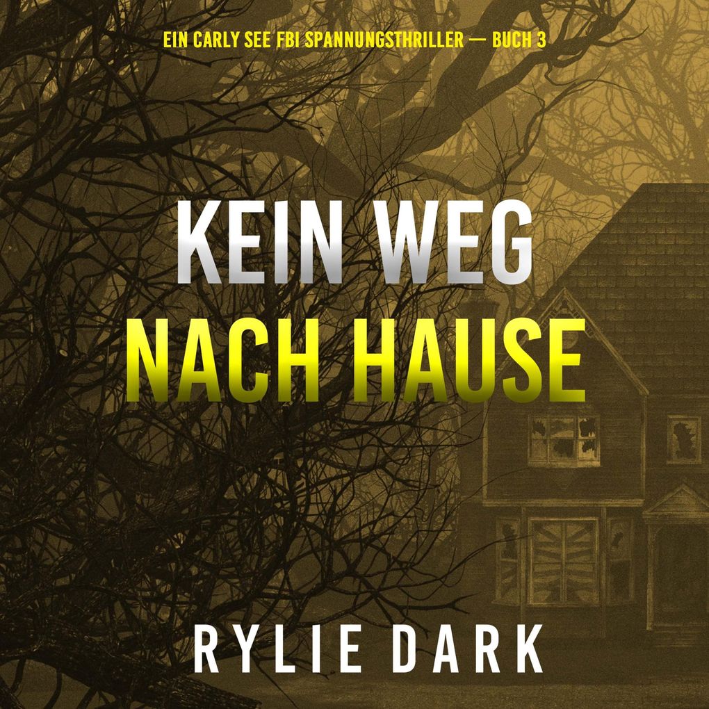 Kein weg nach hause (Ein Carly See FBI Spannungsthriller Buch 3)