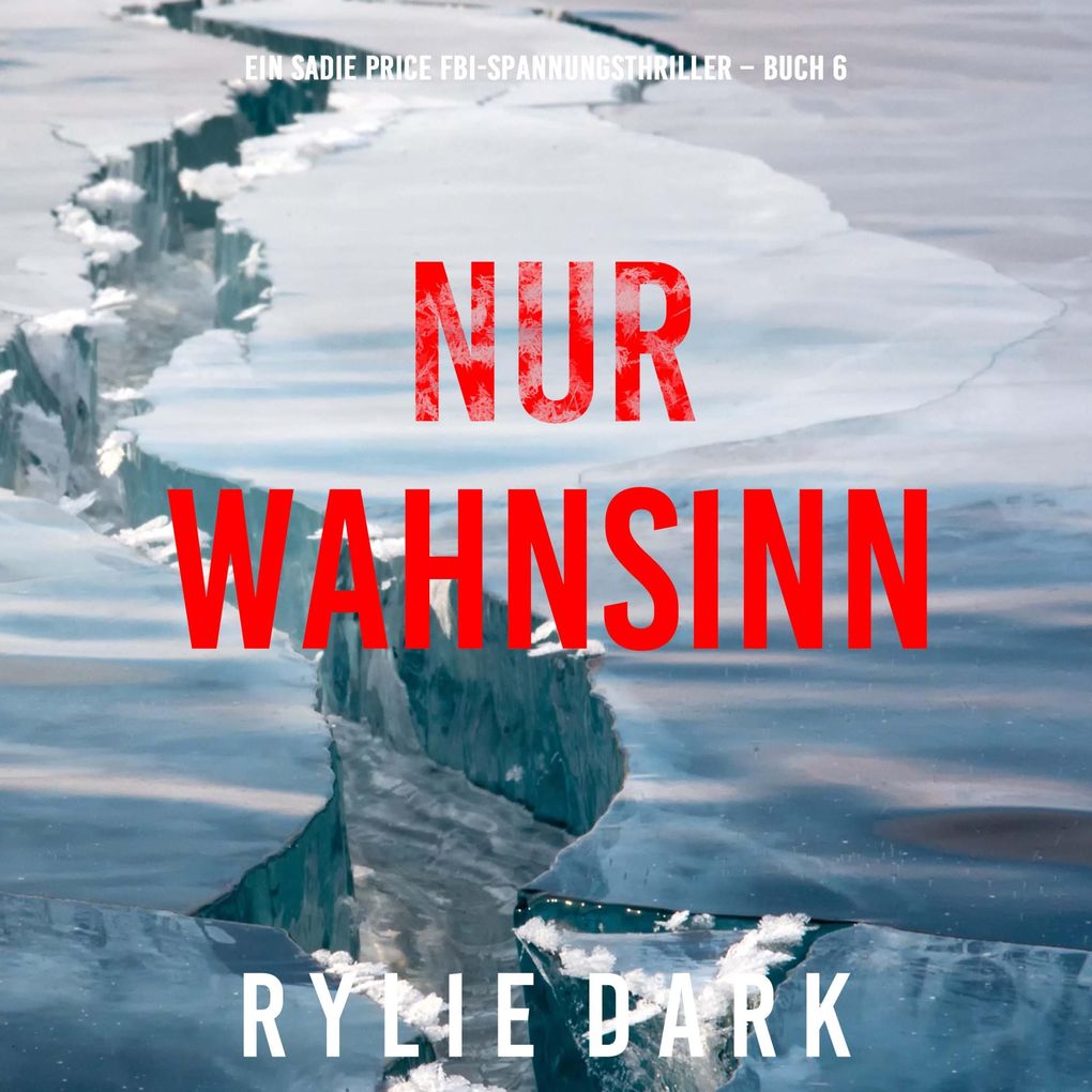 Nur Wahnsinn (Ein Sadie Price FBI-Spannungsthriller Buch 6)