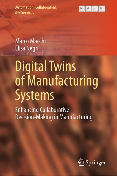 Digital Twins of Manufacturing Systems