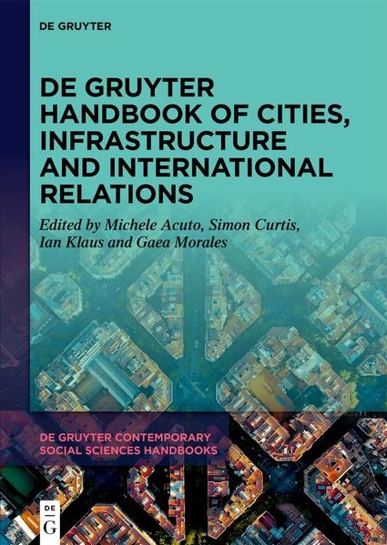 De Gruyter Handbook of Cities Infrastructure and International Relations