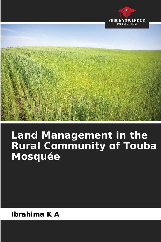 Land Management in the Rural Community of Touba Mosquée