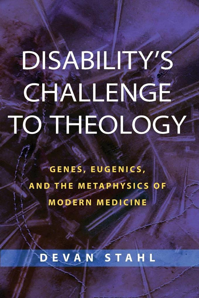 Disability's Challenge to Theology