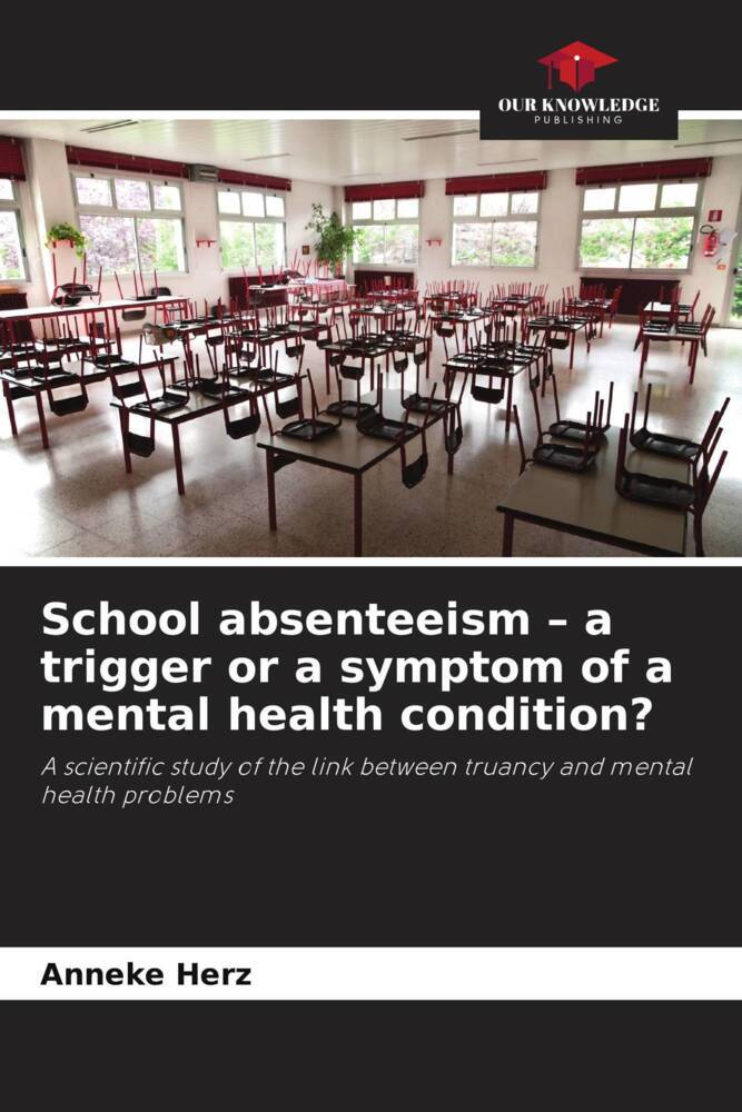School absenteeism - a trigger or a symptom of a mental health condition?