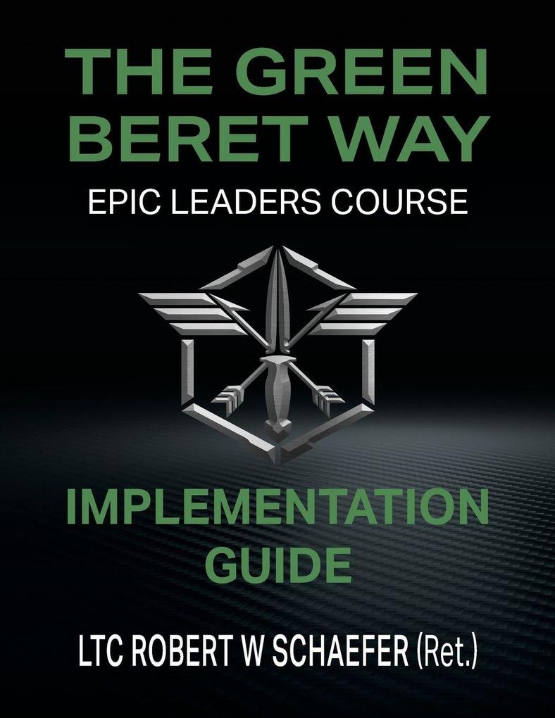 The Green Beret Way Implementation Guide