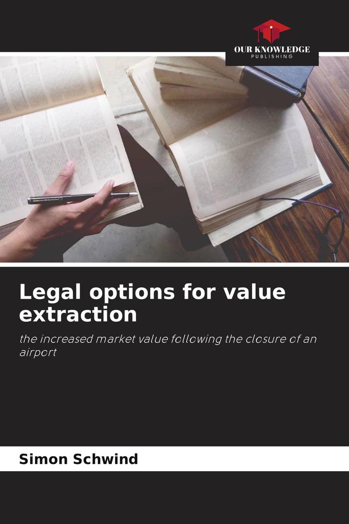 Legal options for value extraction