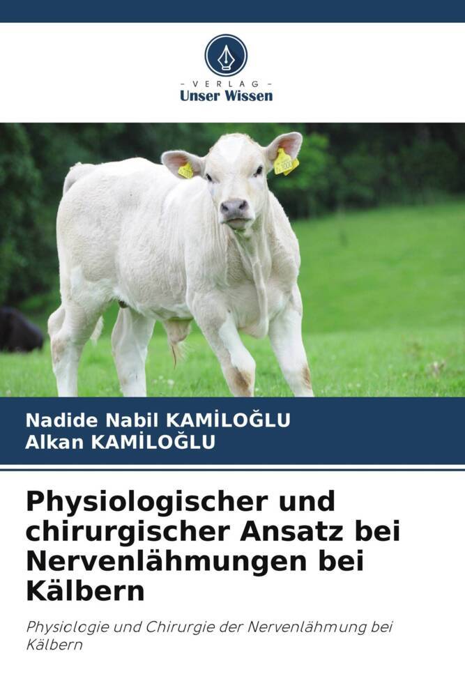 Physiologischer und chirurgischer Ansatz bei Nervenlähmungen bei Kälbern