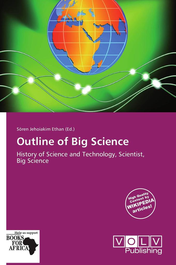 Outline of Big Science