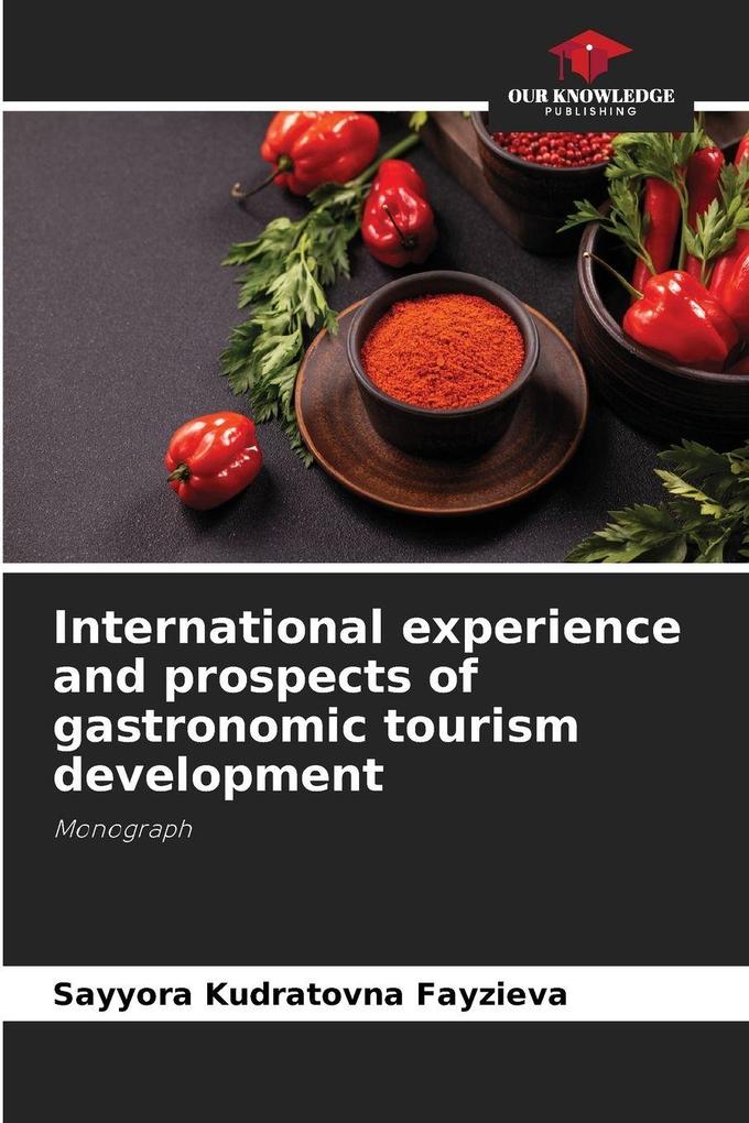 International experience and prospects of gastronomic tourism development