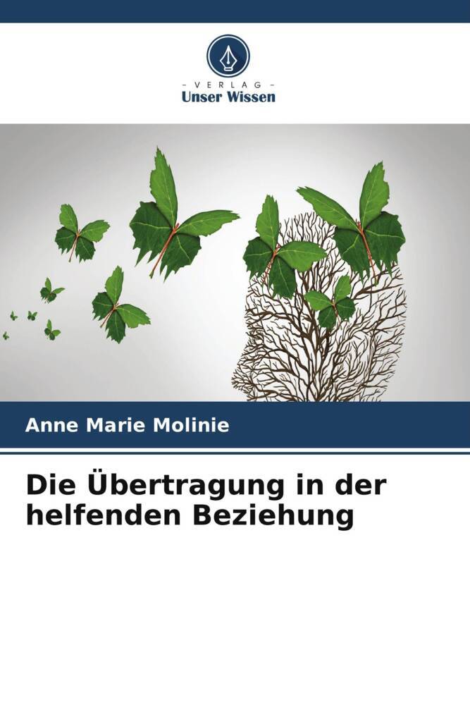Die Übertragung in der helfenden Beziehung