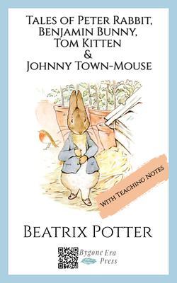 The Tales of Peter Rabbit Benjamin Bunny Tom Kitten & Johnny Town-Mouse