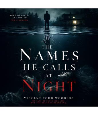The Names He Calls at Night