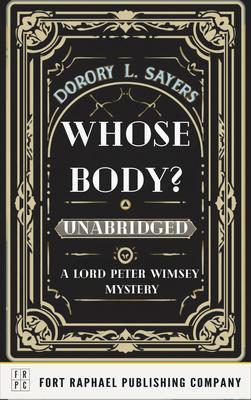 Whose Body? - A Lord Peter Wimsey Mystery - Unabridged