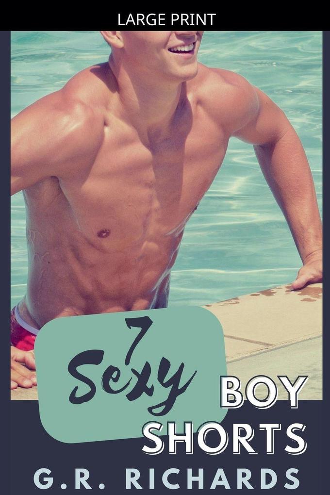 7 Sexy Boy Shorts