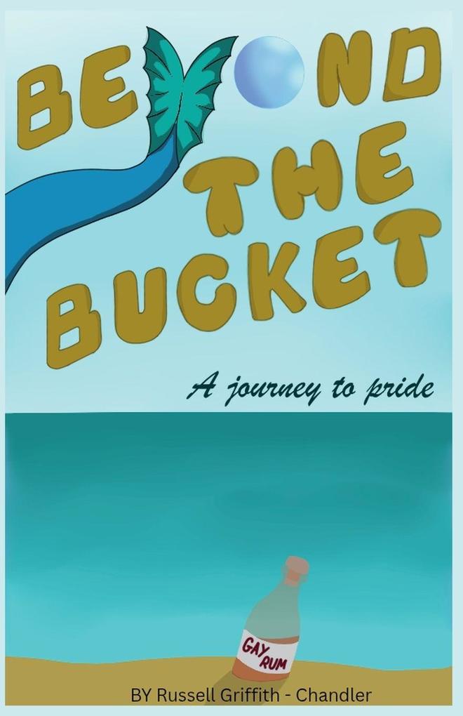 Beyond The Bucket A Journey To Pride