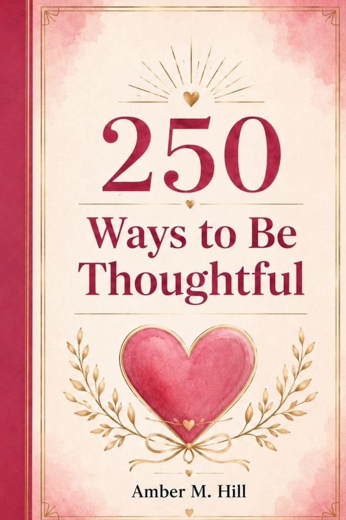 250 Ways to Be Thoughtful