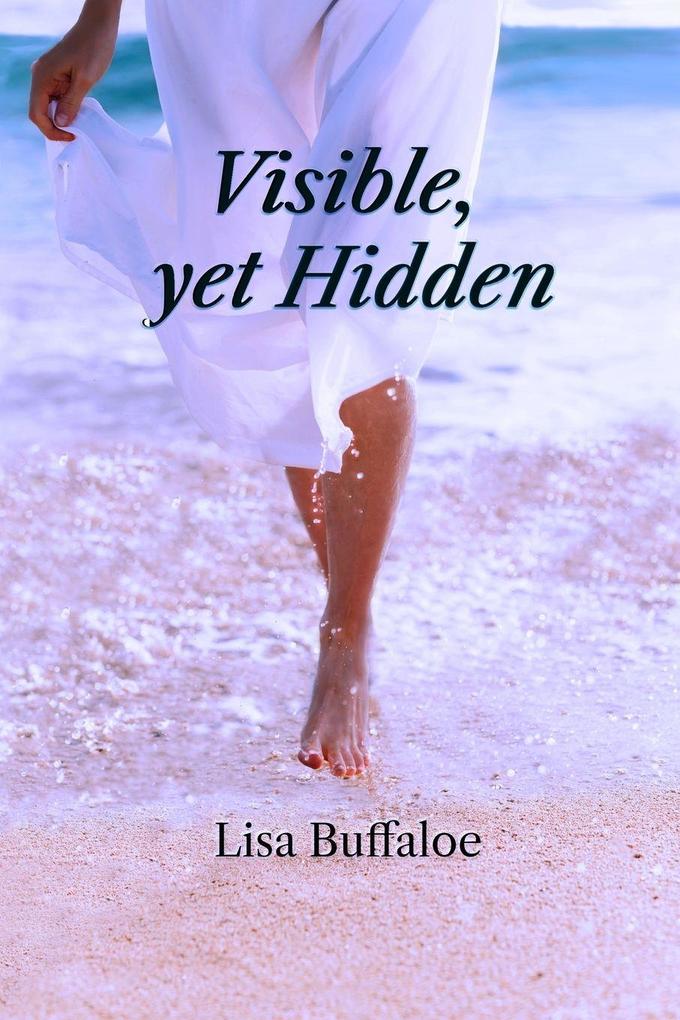 Visible yet Hidden