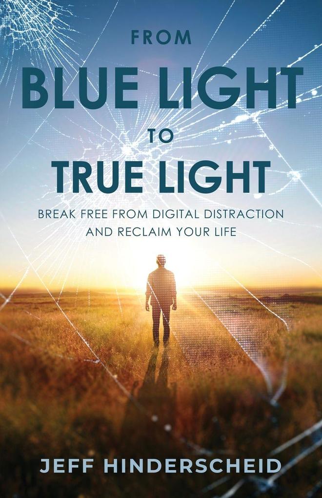 From Blue Light To True Light