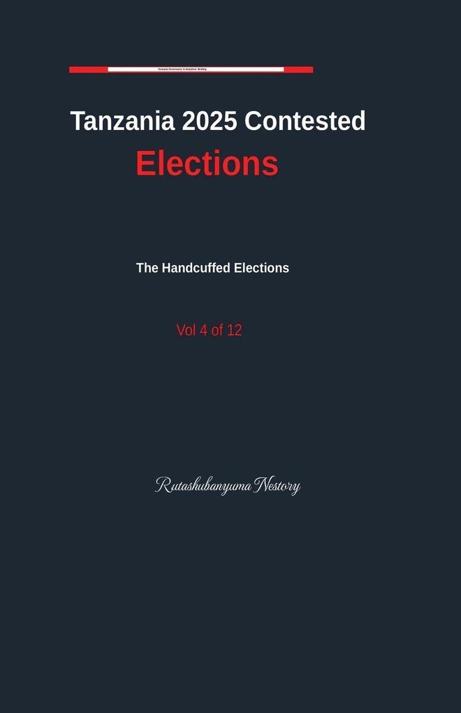 Tanzania Contested Elections Vol. 4