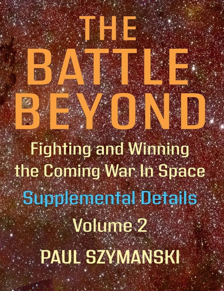 The Battle Beyond-Fighting and Winning the Coming War in Space