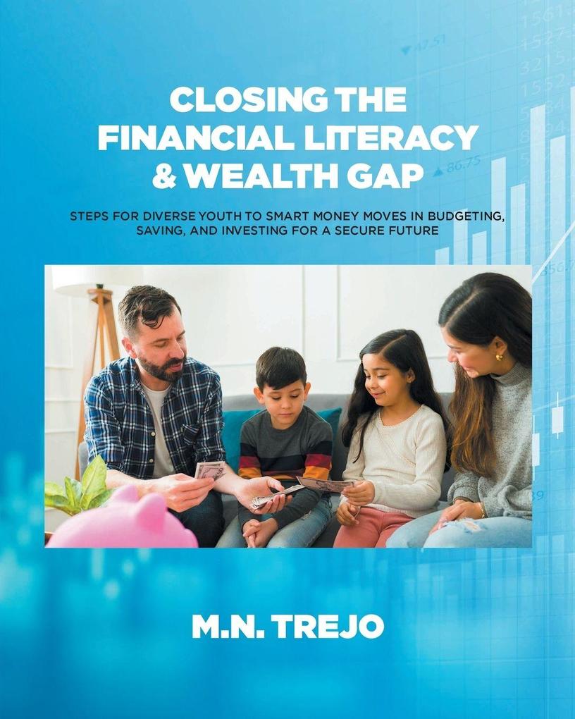 Closing The Financial Literacy & Wealth Gap