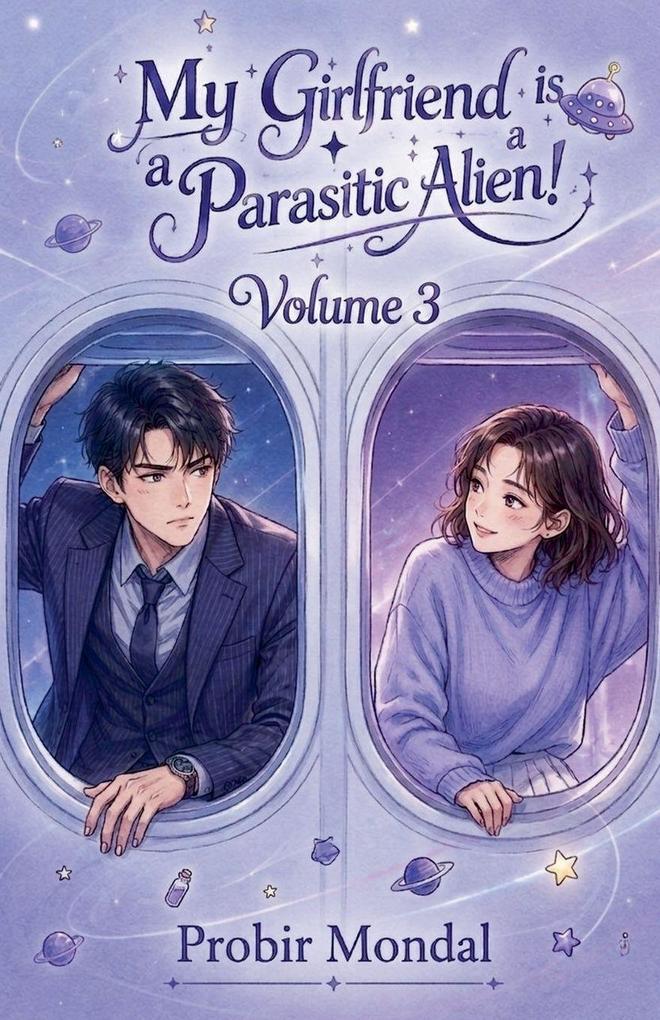 My Girlfriend is a Parasitic Alien! - volume 3