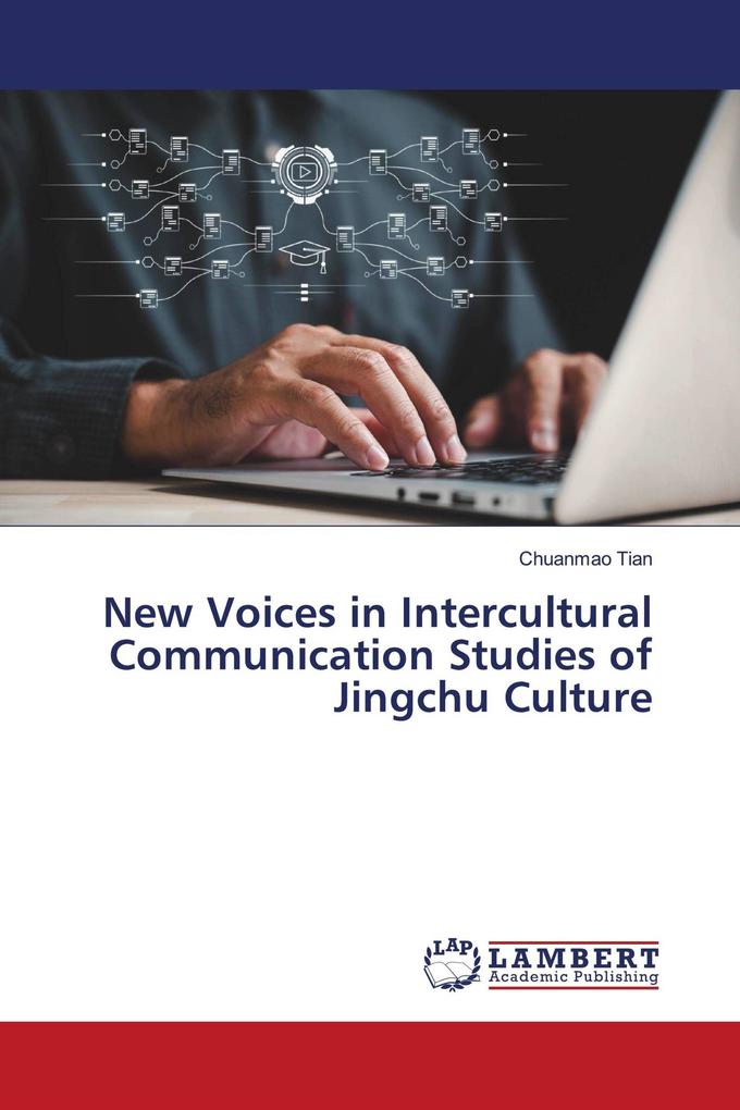 New Voices in Intercultural Communication Studies of Jingchu Culture
