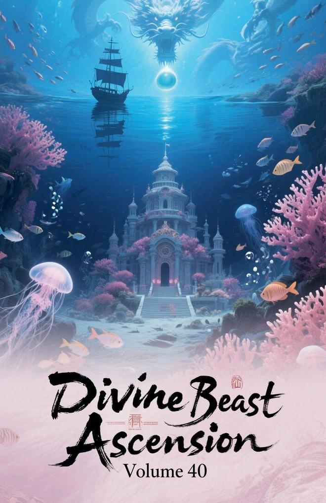Divine Beast Ascension Volume 40