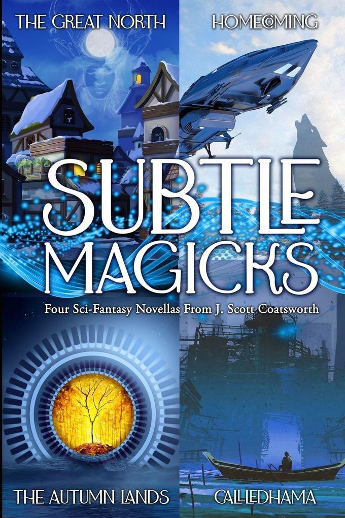 Subtle Magicks