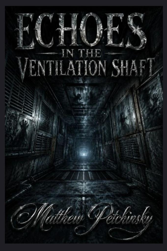 Echoes in the Ventilation Shaft