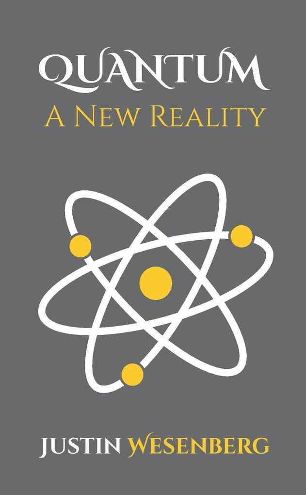 Quantum A New Reality