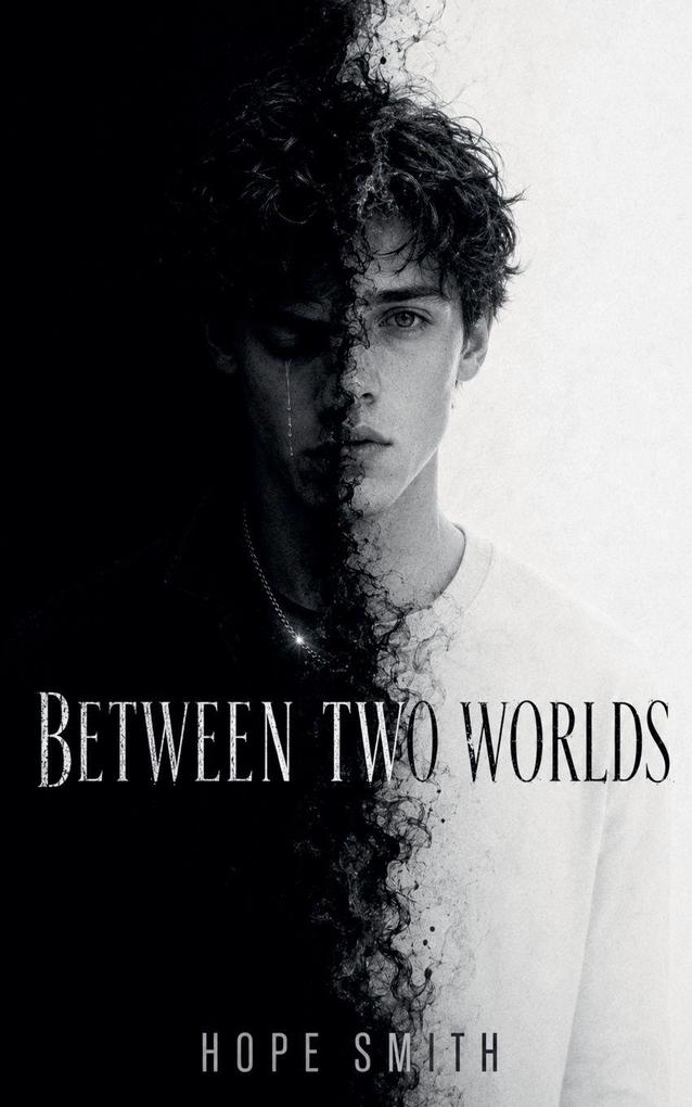 Between Two Worlds