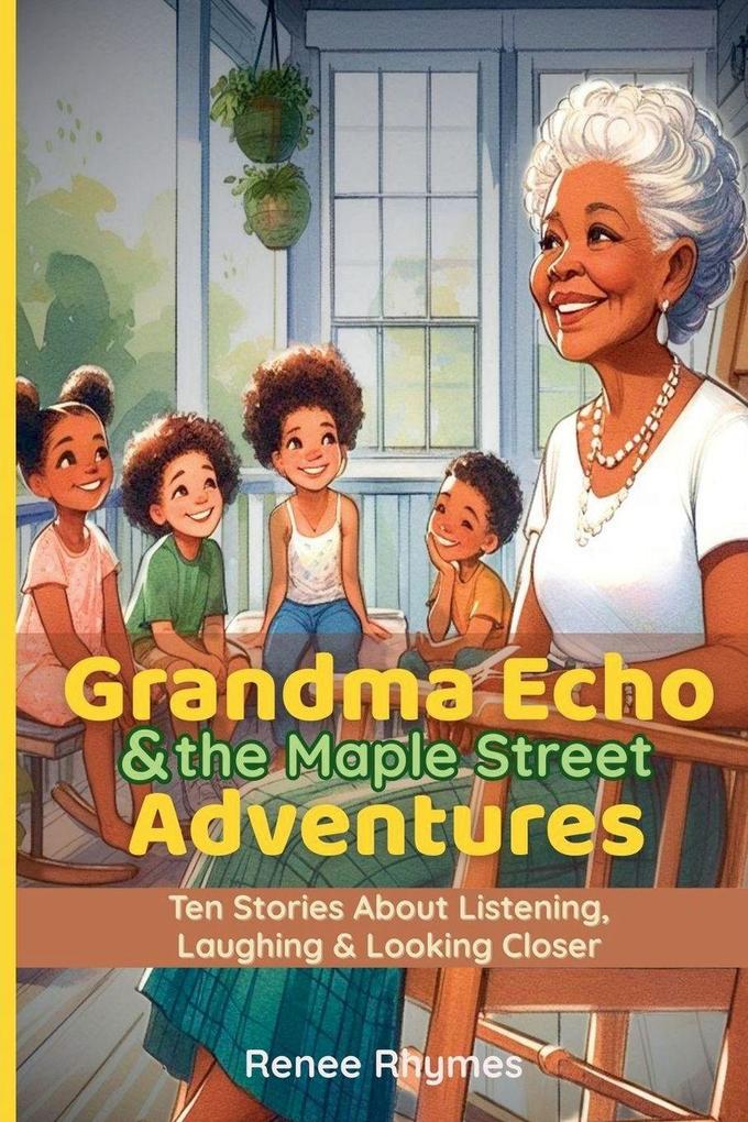 Grandma Echo & the Maple Street Adventures