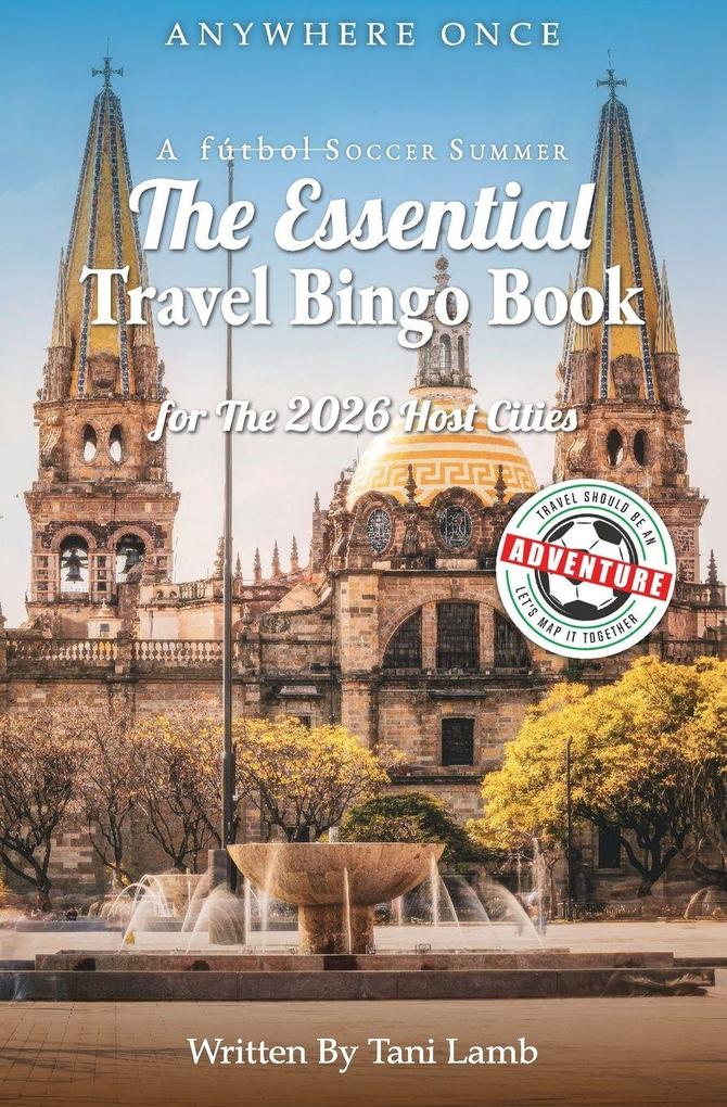 A Fútbol Soccer Summer-The Essential Travel Bingo Book for The 2026 Host Cities