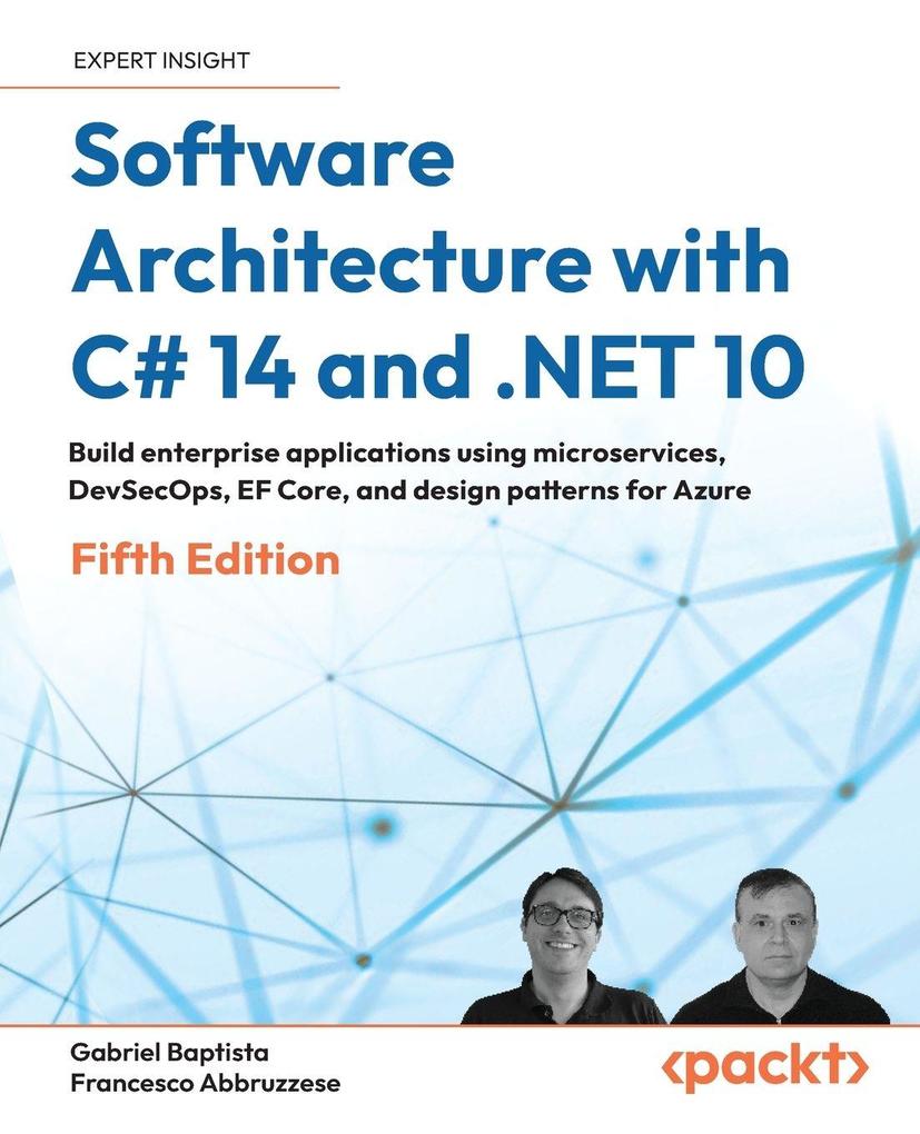 Software Architecture with C# 14 and .NET 10 - Fifth Edition
