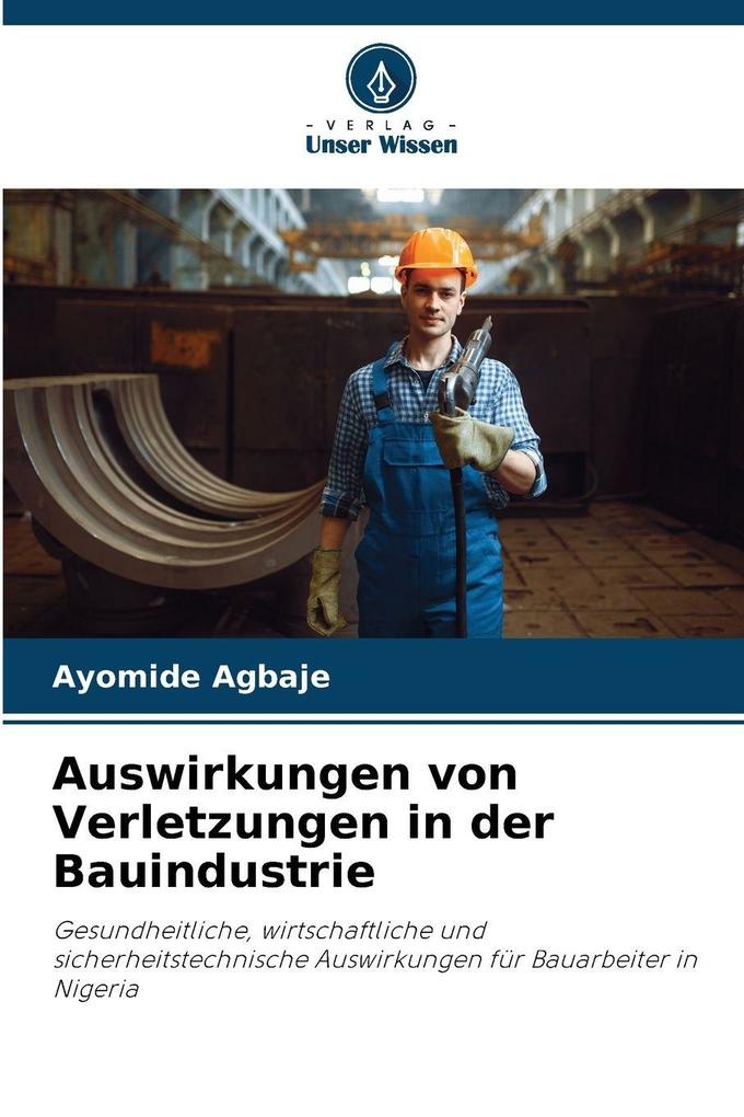 Auswirkungen von Verletzungen in der Bauindustrie