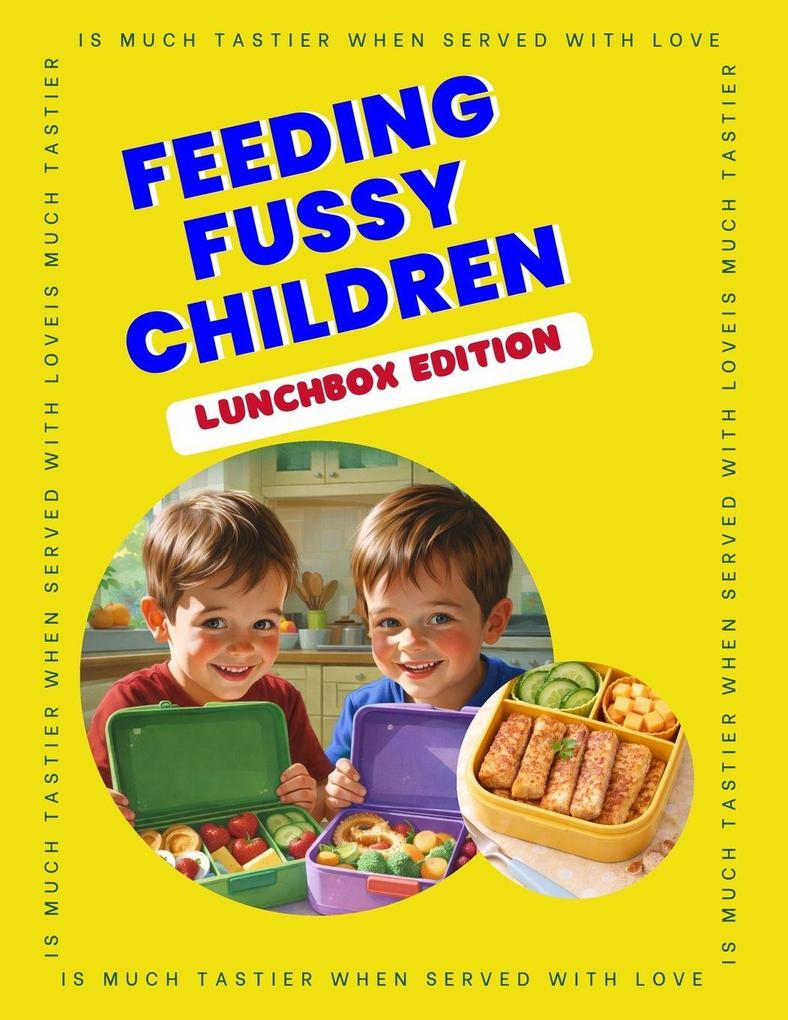 Feeding Fussy Children - Lunchbox Edition