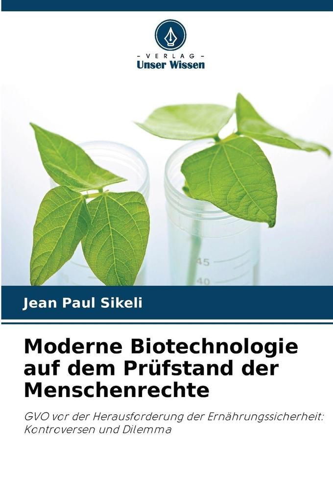 Moderne Biotechnologie auf dem Prüfstand der Menschenrechte