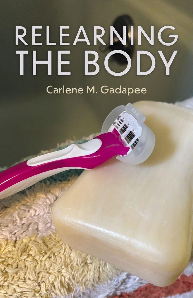 RELEARNING THE BODY