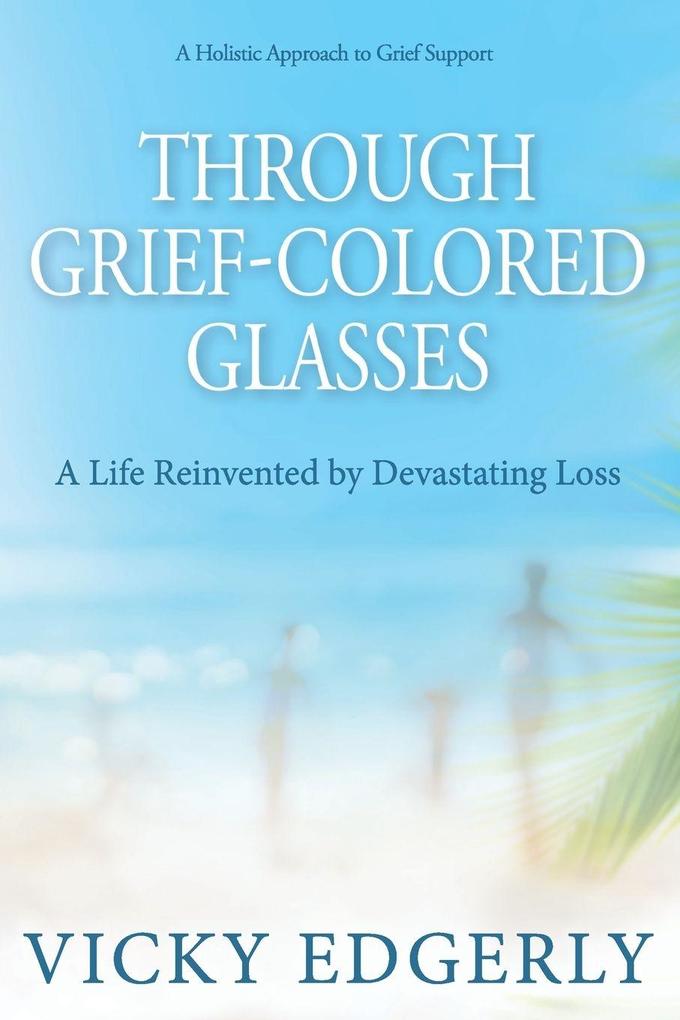 Through Grief-Colored Glasses